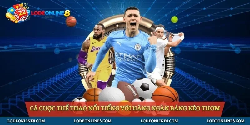 Cá cược thể thao nổi tiếng với hàng ngàn bảng kẻo thơm