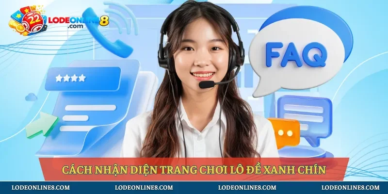 Cách nhận diện trang chơi lô đề xanh chín