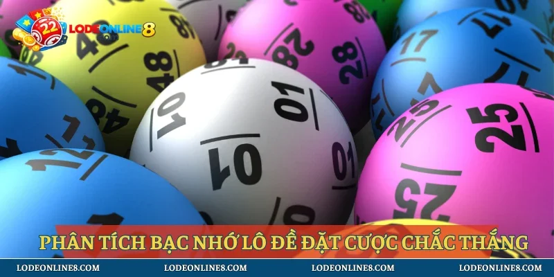 Phân tích bạc nhớ lô đề đặt cược chắc thắng