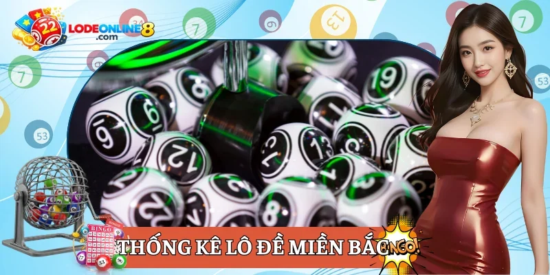 thống kê lô đề miền Bắc